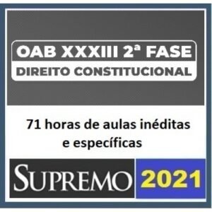 2ª Fase OAB XXXIII (33º) Exame - Direito Constitucional (SUPREMO2021.2)