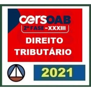 2ª Fase OAB XXXIII (33º) Exame - Direito Tributário (CERS 2021.2)