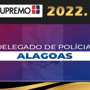 PC-AL – Delegado de Polícia Civil Alagoas- Edital Publicado 2022 – SUPREMO - Delta Rateio PC AL PCAL