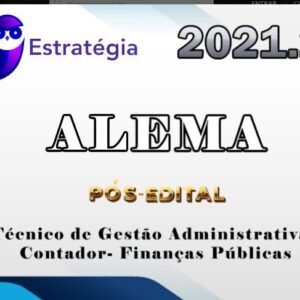 ALEMA (Técnico de Gestão Administrativa – Contador- Finanças Públicas) Pós Edital – Estrategia 2021.2