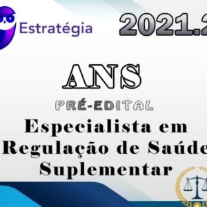ANS (Especialista em Regulação de Saúde Suplementar) Estrategia 2021 (Pré-Edital)