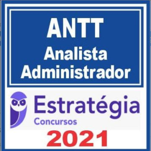 ANTT (Analista – Administrador) Estratégia 2021