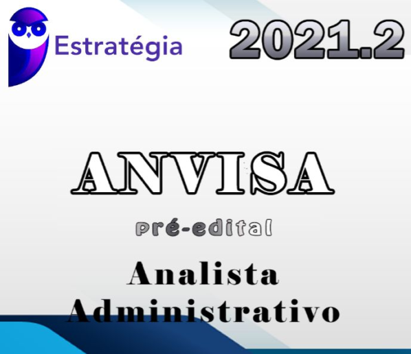 ANVISA (Analista Administrativo) Pré-Edital – Estrategia 2021.2