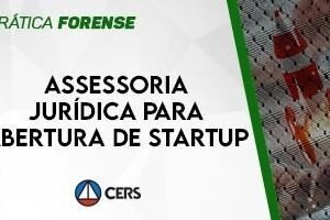 Assessoria Jurídica para abertura de STARTUP 2021 - Rateio Cers