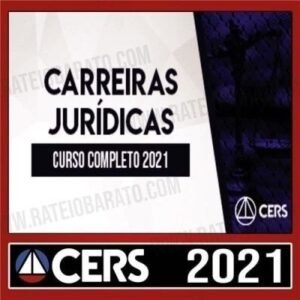 CARREIRAS JURÍDICAS – ANUAL – CERS 2021 - RATEIO JUIZ PROMOTOR DELEGADO PROCURADOR DEFENSOR PROCURADOR