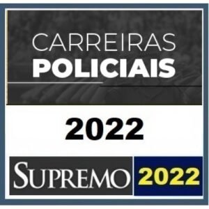 Carreiras Policiais (SUPREMO 2022) Agente, Escrivão e Inspetor Polícia Civil