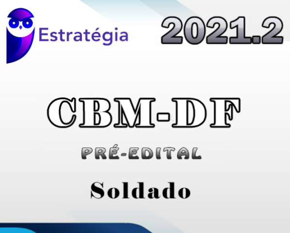 CBM-DF (Soldado) Pre Edital – Estrategia 2021.2