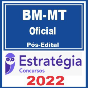 CBM MT (Oficial) Pós Edital – Estratégia 2022 - Rateio PosEdital CBMMT MAto Grosso Bomberio BMMT BM mT CFO CAdete