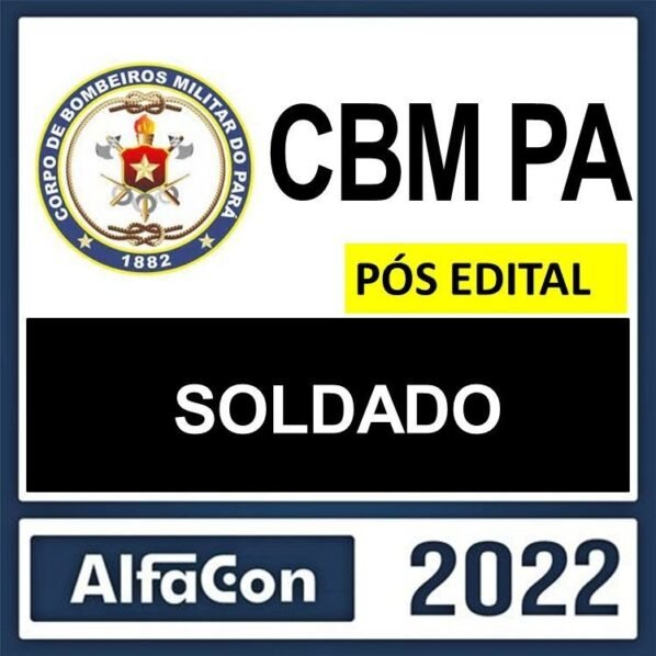CBM PA – PÓS EDITAL ( SOLDADO ) – ALFACON 2022 - Rateio CBMPA PosEdital PAra Bombeiros