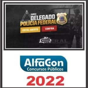 DELEGADO DA PF – ALFACON 2022 - Rateio Delta Policia Federal Alfa