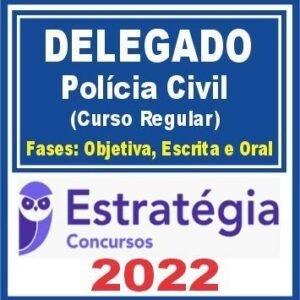 Delegado de Polícia (Curso Regular) Estratégia 2022