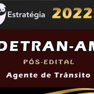 DETRAN-AM (Agente de Trânsito) Pacote – 2022 (Pós-Edital)  Detran AM DetranAM PosEdital  - RAteio PosEdital 2022 Pos Edital