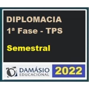 Diplomacia TPS - 1ª Fase - Semestral (CLIO/DAMÁSIO 2022) (Carreiras Internacionais)Internacional