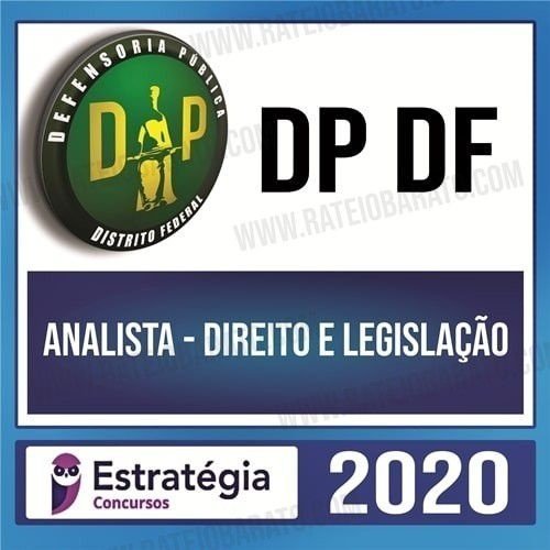 DP DF Pós-Edital 2020 – Analista – Direito e Legislação - ESTRATÉGIA - Rateio DPDF Defensoria Distrito Federal
