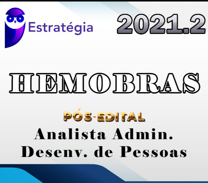 Hemobrás (Analista Administrativo – Desenvolvimento de Pessoas) (Pós-Edital) Estrategia 2021.2