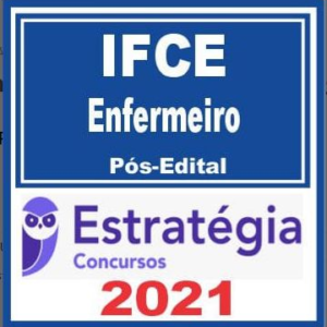 IFCE (Enfermeiro) Pós Edital – Estratégia 2021