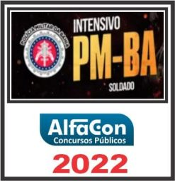 PM BA (SOLDADO – INTENSIVO) ALFACON 2022