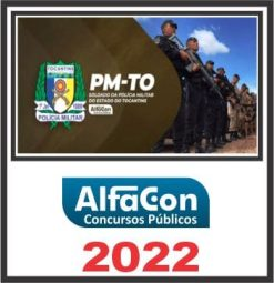 PM TO (SOLDADO – INTENSIVO) ALFACON 2022