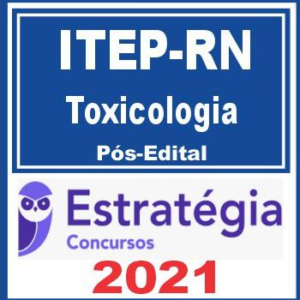 ITEP RN (Perito – Toxicologia) Pós Edital – Estratégia 2021