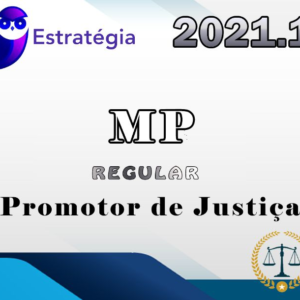 Ministério Público (Promotor de Justiça) Cursos Regulares – Estrategia 2021 - Rateio MP