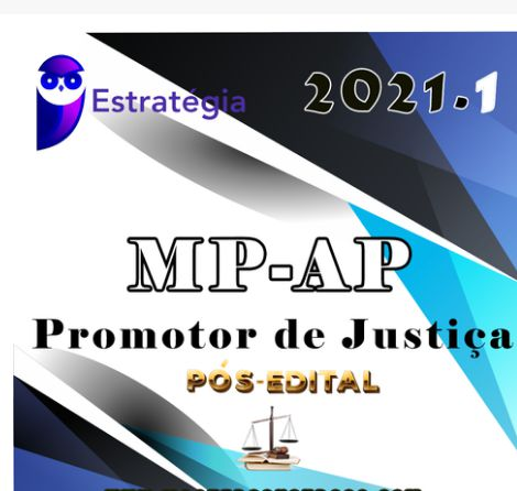 MP-AP- Promotor de Justiça do Ministério Público do Amapa - Pós-edital - 2021 ESTRATEGIA