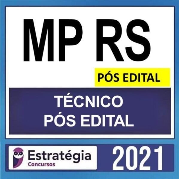 MP RS – PÓS EDITAL – ( TÉCNICO ) – ESTRATÉGIA 2021 - MPRS - MINISTERIO PUBLICO RIO GRANDE DO SUL