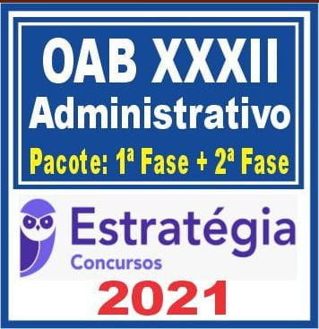 OAB XXXII Administrativo (Pacote 1ª fase + Curso de 2ª fase) Estratégia