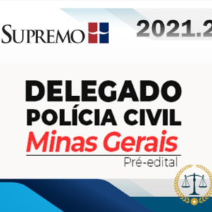 PC MG - Delegado de Polícia Civil Minas Gerais 2021 - Pré-edital - Supremotv 2021.2 - RATEIO SUPREMO DELTA PCMG