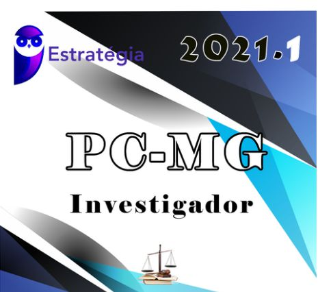 PC-MG (Investigador) - 2021 - EST - Pré-Edital - estrategia - AGENTE - PCMG - POLICIA CIVIL MINAS GERAIS