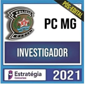 PC MG Pós Edital 2021 – Investigador – ESTRATÉGIA - Rateio PCMG PosEdital Policia Civil Minais Gerais Agente 2021