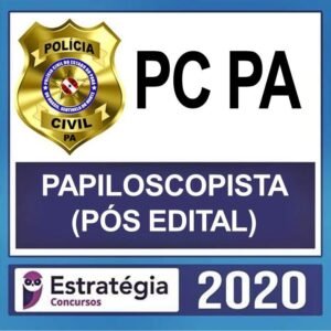 PC PA 2021 – ESTRATÉGIA - PÓS EDITAL – ( PAPILOSCOPISTA + PASSO + TRILHAS + SIMULADOS + TURBO + RETA FINAL ) – RATEIO PCPA POLICIA CIVIL PARA