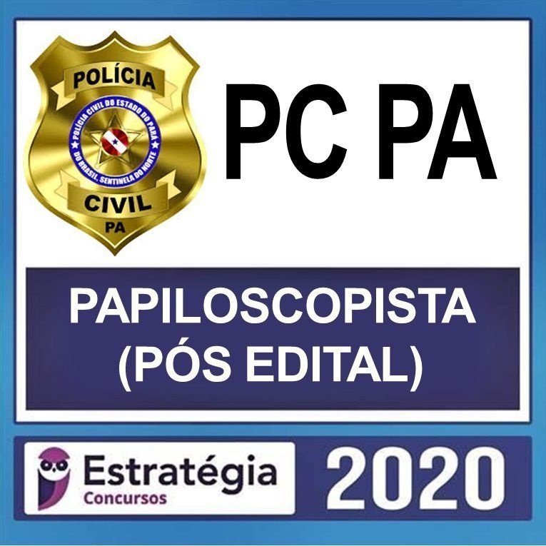 PC PA 2021 – ESTRATÉGIA - PÓS EDITAL – ( PAPILOSCOPISTA + PASSO + TRILHAS + SIMULADOS + TURBO + RETA FINAL ) – RATEIO PCPA POLICIA CIVIL PARA