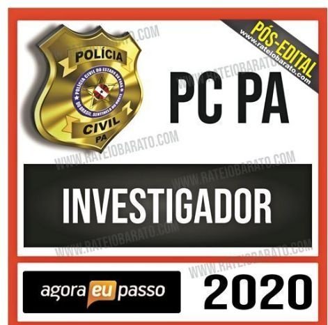 PC PA - Investigador de Polícia Civil do Pará - AGORA EU PASSO - AEP - POS EDITAL - Rateio PCPA Delta policia civil para