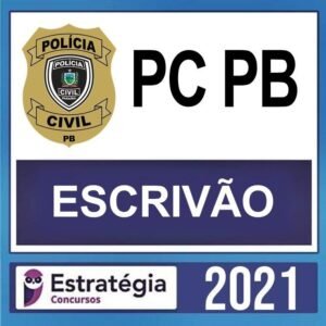 PC PB – ( ESCRIVÃO ) – ESTRATÉGIA 2021 - PCPB - POLICIA CIVIL PARAIBA