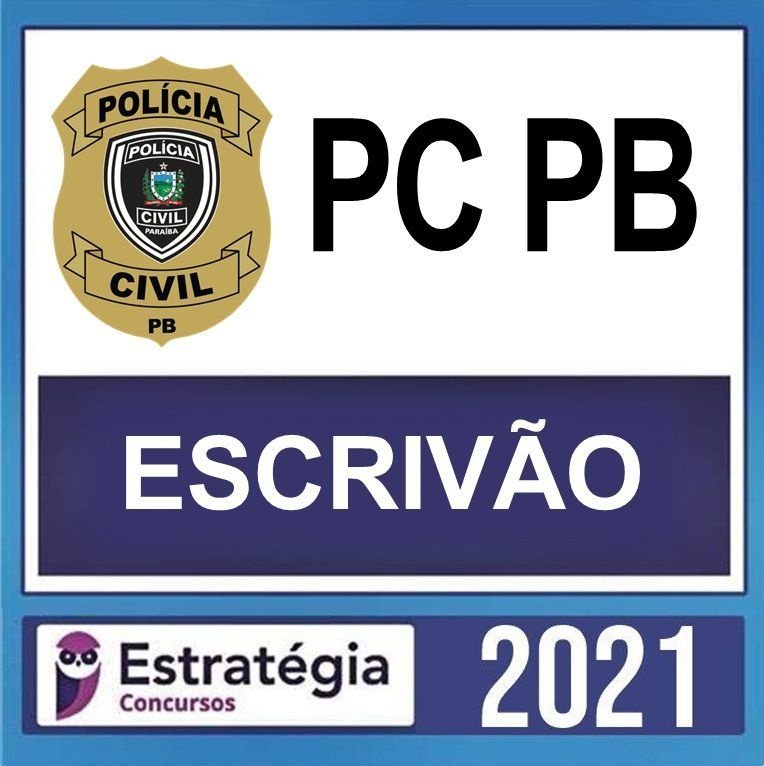 PC PB – ( ESCRIVÃO ) – ESTRATÉGIA 2021 - PCPB - POLICIA CIVIL PARAIBA