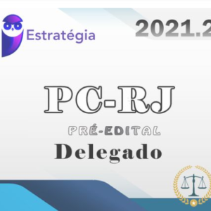 PC-RJ (Delegado) 2021 Pré-Edital - EST - (Pacote Completo + Intensivo) - RATEIO ESTRATEGIA DELTA PCRJ POLICIA CIVIL RIO DE JANEIRO