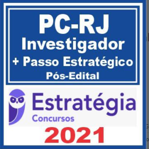 PC RJ (Investigador + Passo) Pós Edital – Estratégia 2021 – Estratégia 2021 - Rateio Coruja PCRJ Policia Civil Rio de Janeiro PosEdital