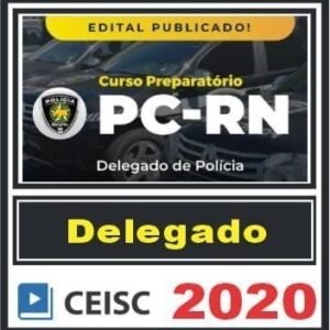 PC RN - DELEGADO - CEISC - POS EDITAL -  PCRN  RATEIO POLICIA CIVIL PCRN POLICIA CIVIL RIO GRANDE DO NORTE DELTA