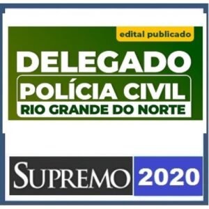 PC RN - Delegado  Reta Final - (PÓS EDITAL) (SUPREMOTV  2021) Polícia Civil do Rio Grande do Norte