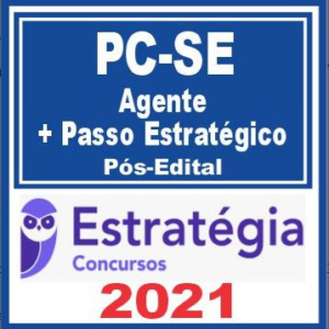 PC SE (Agente + Passo) Pós Edital – Estratégia 2021 - PCSE Sergipe Policia Civil Rateio Policial
