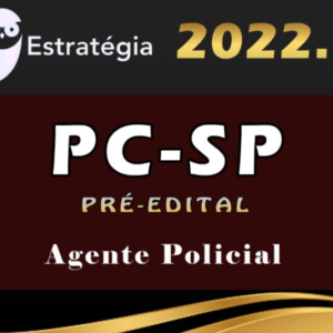 PC-SP (Agente Policial) Estrategia – 2022 (Pré-Edital) - Rateio PCSP Policia Civil São Paulo Curso Extensivo policial