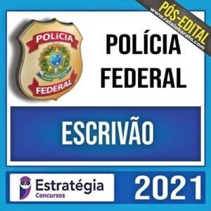 PF 2021 Pós-Edital – Escrivao - ESTRATEGIA - RATEIO POLICIA FEDERAl