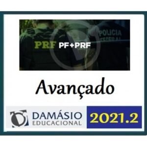 PF + PRF AVANÇADO - Polícia Federal e Polícia Rodoviária Federal (DAMÁSIO 2021.2) Teoria + Questões + Simulados + Rotas de Estudos + Mentoria + Técnica s para Discursiva