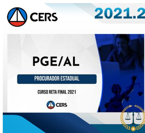 PGE-AL (Procurador do Estado) - Pós-Edital - RETA FINAL- CERS 2021 - PGEAL - PROCURADORIA RATEIO