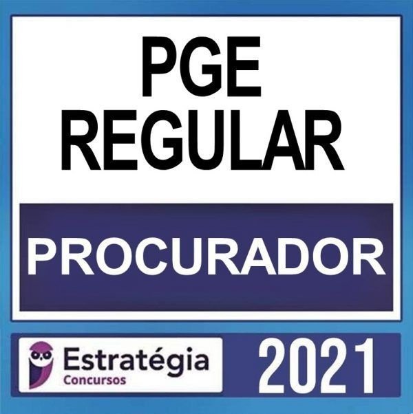 PGE REGULAR - PROCURADOR - 2021 - ESTRATEGIA