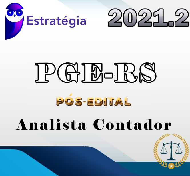 PGE-RS (Analista Contador) – (Pós-Edital) Estrategia 2021.2 - Rateio PGERS Procuradoria Rio Grande do Sul 2021 PosEdital