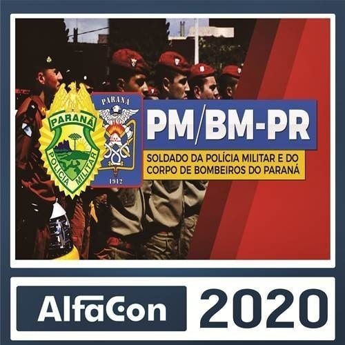 PM PR Pós-Edital 2020 - ALFACON – Soldado - Rateio Policia Militar Parana PMPR e Bombeiro Militar BMPR - BM PR