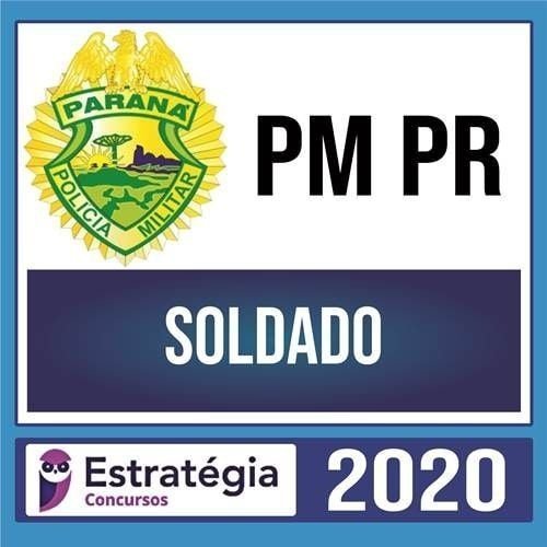 PM PR Pós-Edital 2020 - ESTRATÉGIA + Passo Estratégico – Soldado - Rateio Policia Militar Parana PMPR