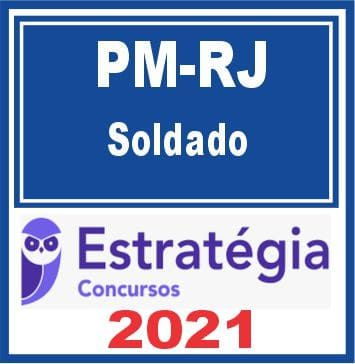 PM RJ (Soldado) Estratégia 2021 - pmrj - POLICIA MILITAR RIO DE JANEIRO