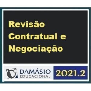 Prática - Revisão Contratual e Negociação (DAMÁSIO 2021.2)